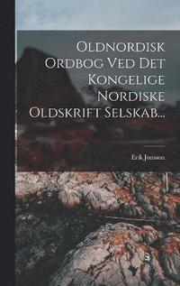 bokomslag Oldnordisk Ordbog Ved Det Kongelige Nordiske Oldskrift Selskab...
