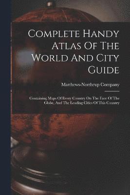 Complete Handy Atlas Of The World And City Guide 1