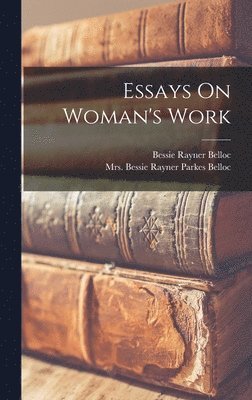 Essays On Woman's Work 1