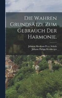 bokomslag wahren Grundsätze zum Gebrauch der Harmonie.