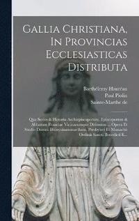 bokomslag Gallia Christiana, In Provincias Ecclesiasticas Distributa
