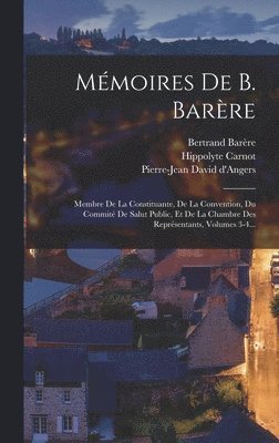 Bertrand Barère, Hippolyte Carnot - Mémoires De B. Barère, Inbunden