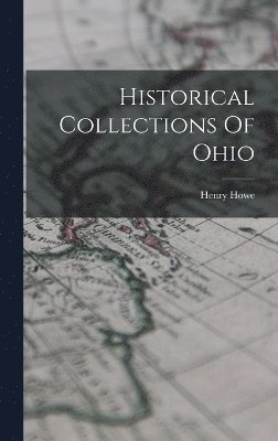 Historical Collections Of Ohio 1