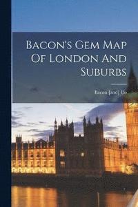 bokomslag Bacon's Gem Map Of London And Suburbs