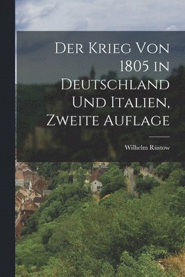 Der Krieg von 1805 in Deutschland und Italien, Zweite Auflage 1