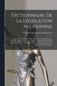 bokomslag Dictionnaire De La Lgislation Algrienne