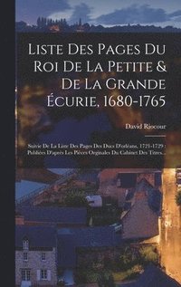 bokomslag Liste Des Pages Du Roi De La Petite & De La Grande curie, 1680-1765