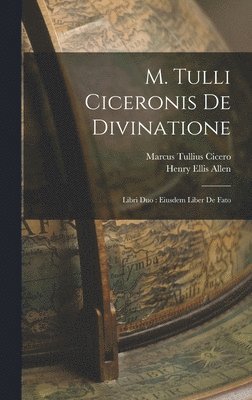 bokomslag M. Tulli Ciceronis De Divinatione