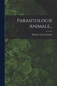 bokomslag Parasitologie Animale...