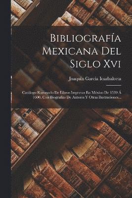 bokomslag Bibliografa Mexicana Del Siglo Xvi