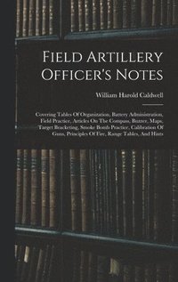 bokomslag Field Artillery Officer's Notes