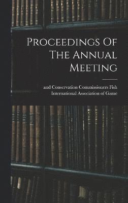 Proceedings Of The Annual Meeting 1