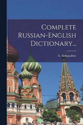 Complete Russian-english Dictionary...