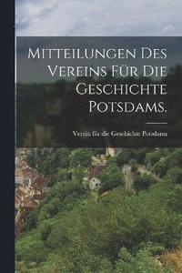 bokomslag Mitteilungen des Vereins fr die Geschichte Potsdams.