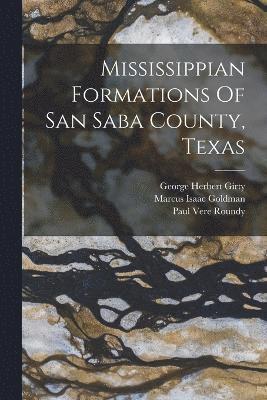 Mississippian Formations Of San Saba County, Texas 1