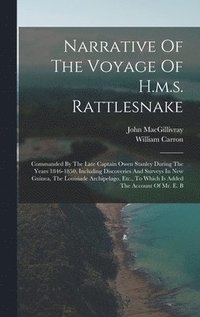 bokomslag Narrative Of The Voyage Of H.m.s. Rattlesnake