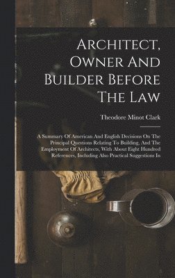 Architect, Owner And Builder Before The Law