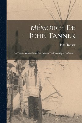 Mémoires De John Tanner