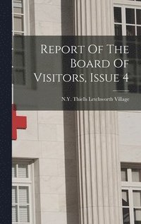 bokomslag Report Of The Board Of Visitors, Issue 4