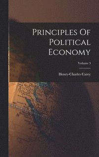 bokomslag Principles Of Political Economy; Volume 3