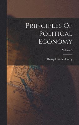 bokomslag Principles Of Political Economy; Volume 3