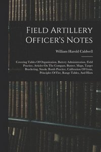 bokomslag Field Artillery Officer's Notes