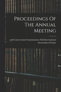 bokomslag Proceedings Of The Annual Meeting