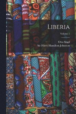 Liberia; Volume 1 1