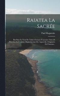 bokomslag Raiatea La Sacre