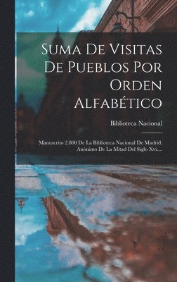 Biblioteca Nacional (Spain), Biblioteca Nacional (Spain). - Suma De Visitas De Pueblos Por Orden Alfabético, Inbunden