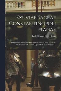 bokomslag Exuviae Sacrae Constantinopolitanae