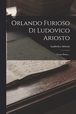 Ludovico Ariosto - Orlando Furioso Di Ludovico Ariosto, Häftad