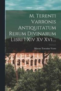 bokomslag M. Terenti Varronis Antiquitatum Rerum Divinarum Libri I Xiv Xv Xvi....