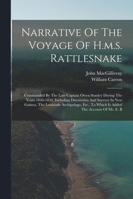 bokomslag Narrative Of The Voyage Of H.m.s. Rattlesnake