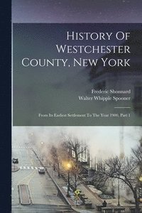 bokomslag History Of Westchester County, New York