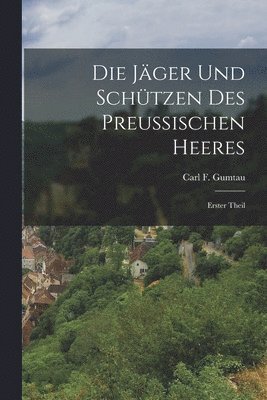 bokomslag Jäger und Schützen des Preußischen Heeres