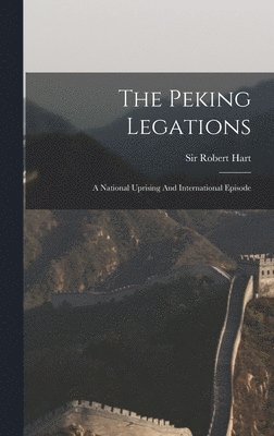 Robert Hart - Peking Legations, Inbunden