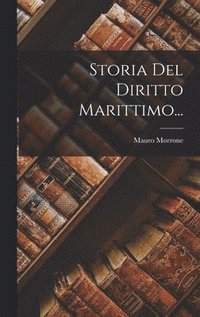 bokomslag Storia Del Diritto Marittimo...