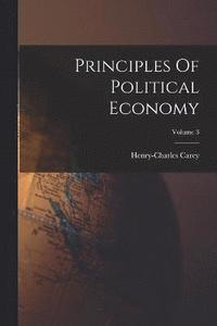 bokomslag Principles Of Political Economy; Volume 3