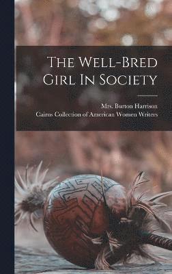 The Well-bred Girl In Society 1