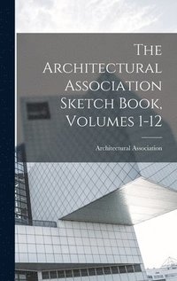 bokomslag Architectural Association Sketch Book, Volumes 1-12