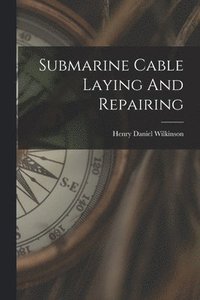 bokomslag Submarine Cable Laying And Repairing