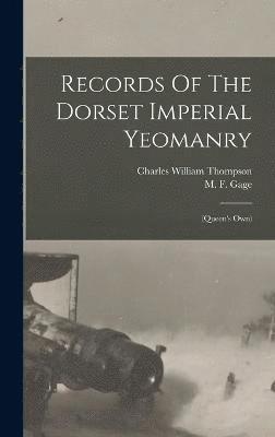 Records Of The Dorset Imperial Yeomanry 1