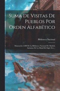 bokomslag Suma De Visitas De Pueblos Por Orden Alfabtico
