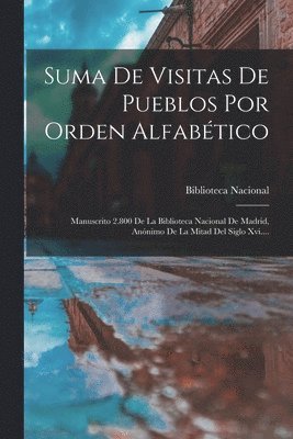 Biblioteca Nacional (Spain), Biblioteca Nacional (Spain). - Suma De Visitas De Pueblos Por Orden Alfabético, Häftad