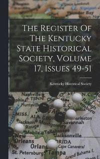 bokomslag Register Of The Kentucky State Historical Society, Volume 17, Issues 49-51
