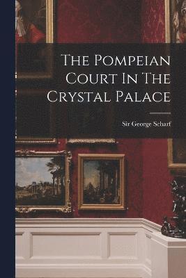 The Pompeian Court In The Crystal Palace 1