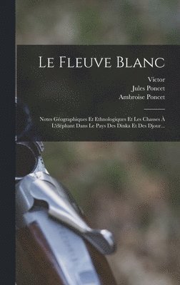 Le Fleuve Blanc 1