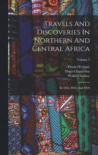 bokomslag Travels And Discoveries In Northern And Central Africa