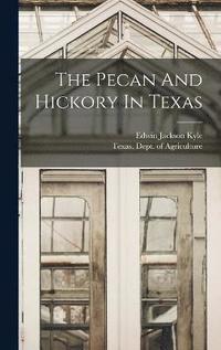 bokomslag Pecan And Hickory In Texas